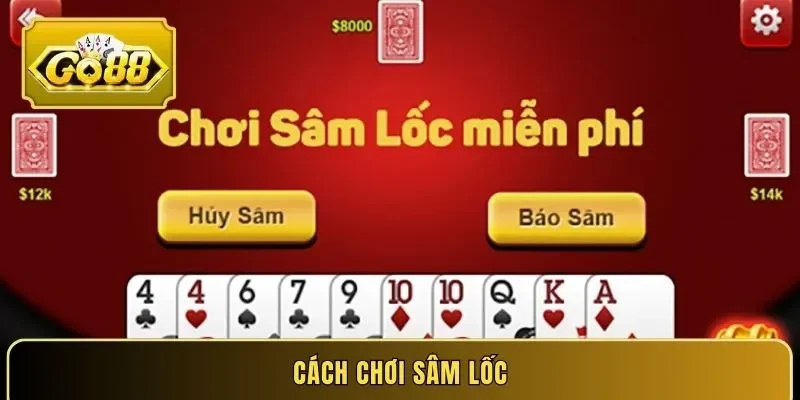 Cách chơi Sâm Lốc - Bật mí mẹo làm chủ mọi ván đấu tại Go88